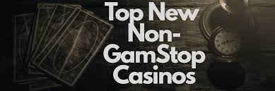 Discovering Non Gamstop Casinos A New Era in Online Gambling