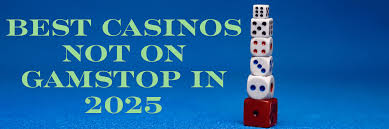 Best Casinos Not on GamStop Discover Top Alternatives