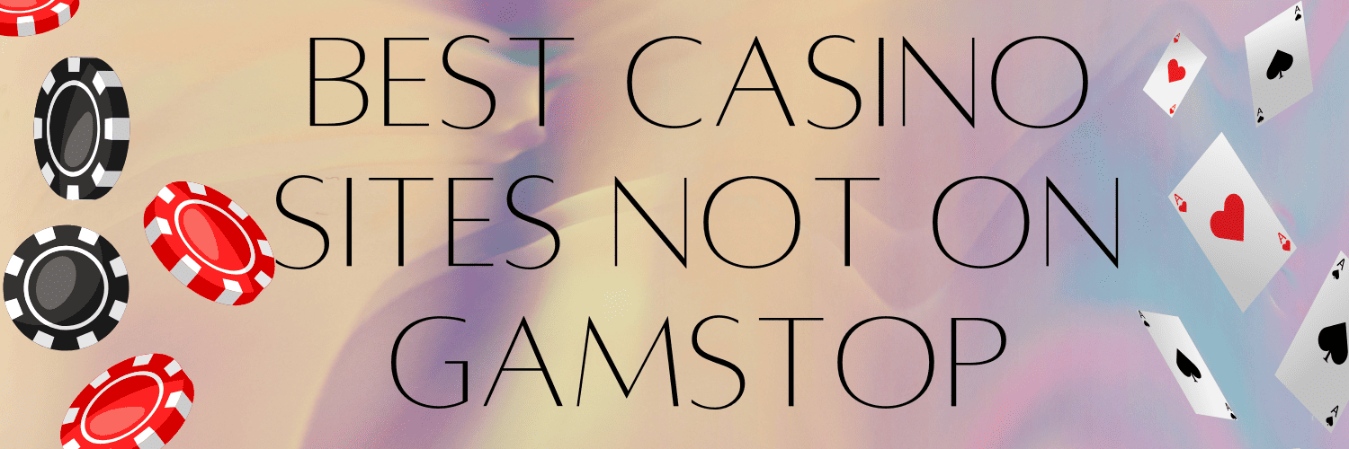 Best Non GamStop Sites UK Discover Top Alternatives